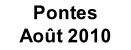 Pontes Août 2010
