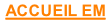 ACCUEIL EM